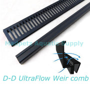 D-D UltraFlow Weir comb